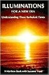 Illuminations for a New Era: Understanding These Turbulent Times Illuminations for a New Era: Understanding These Turbulent Times