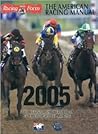 The American Racing Manual 2005: The Official Encyclopedia of Thoroughbred Racing