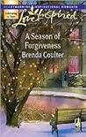 A Season of Forgiveness (Love Inspired #417)