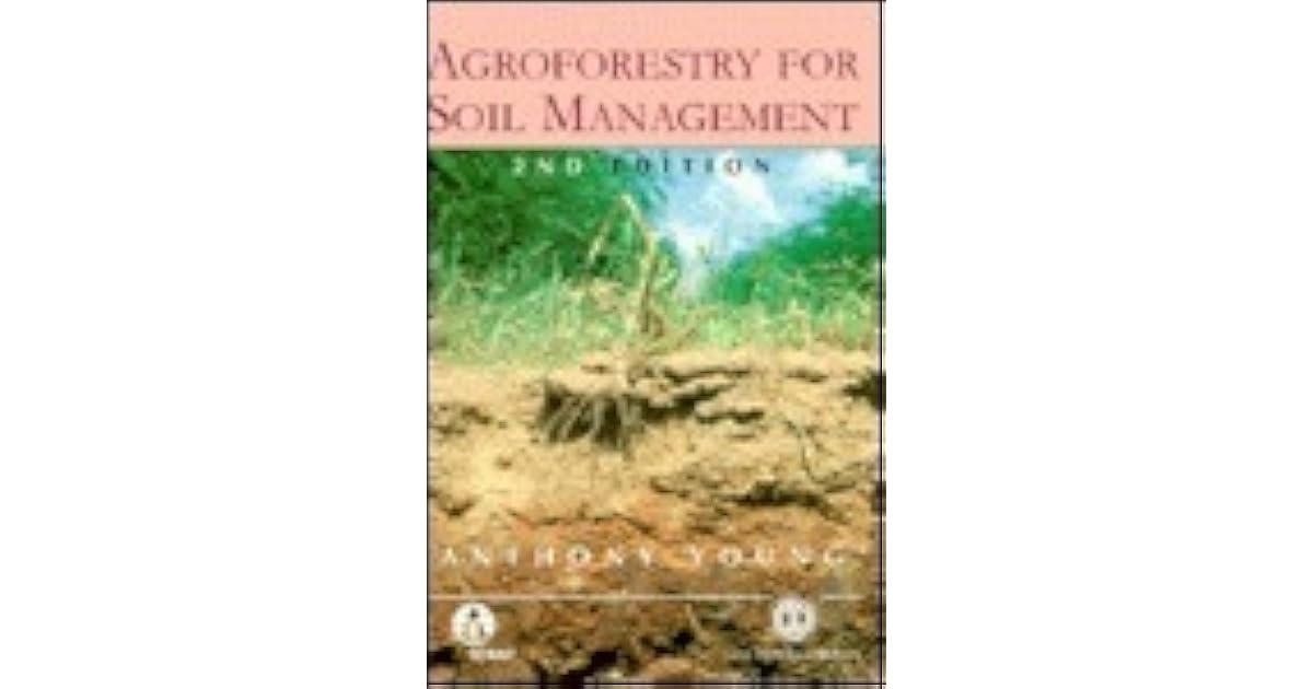 Agroforestry For Soil Management by Anthony Young