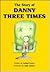 The story of Danny Three Times by Leibel Edrin