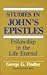 Studies in John's Epistles