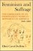 Feminism and Suffrage: The Emergence of an Independent Women's Movement in America, 1848-1869