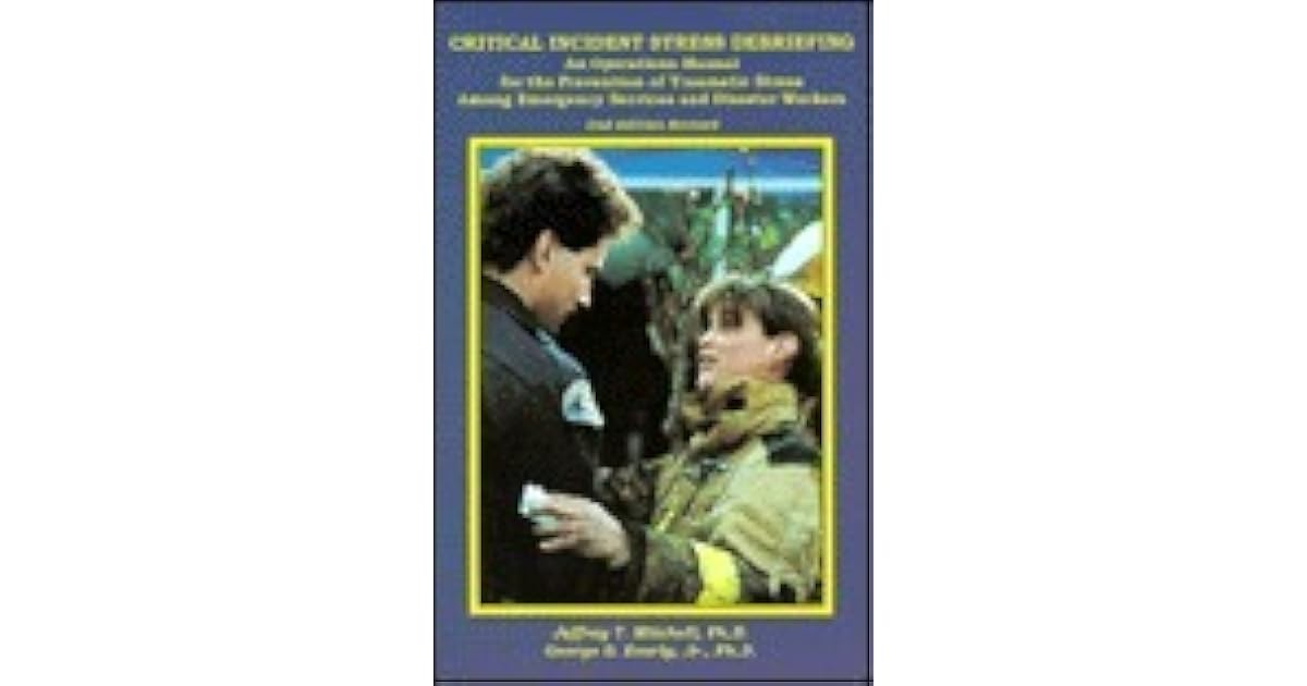 Critical Incident Stress Debriefing Cisd An Operations Manual For