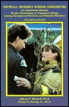 Critical Incident Stress Debriefing: CISD : An Operations Manual for the Prevention of Traumatic Stress Among Emergency and Disaster Workers (Paperback)