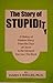 Story of Stupidity: A Histo...