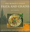 The World's Finest Pasta and Grain (The World's Finest Food)