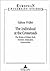 The Individual at the Crossroads: The Works of Robert Bolt, Novelist, Dramatist, Screenwriter