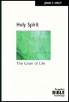 Holy Spirit: The Giver of Life (The People's Bible Teachings)