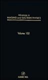 Advances in Imaging and Electron Physics, Volume 102 Advances in Imaging and Electron Physics, Volume 102