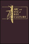 The ABC and Xyz of Bee Culture: An Encyclopedia of Beekeeping (Hardcover)