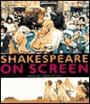 Shakespeare On Screen (Hardcover)