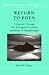 Return to Eden: A Journey Through the Promised Landscape of Amagalyuagba (Toronto Studies in Religion)