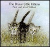 The Brave Little Kittens