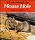 A Look Through the Mouse Hole (Nature Watch) (English and German Edition)
