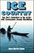 Ice country: One boy's adventure in the arctic with commander Donald MacMillan