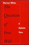 The Question of Free Will