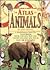 The Atlas of Animals (Copper Beech Atlases)