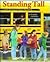 Standing Tall: Unusually Tall People (First Book)