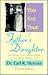 You Are Your Father's Daughter: The Nurture Every Daughter Needs-The Longing When It's Lost