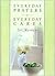 Everyday Prayers for Everyday Cares for Women by Honor Books
