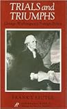 Trials and Triumphs: George Washington's Foreign Policy (A. M. Pate, Jr. Series on the American Presidency)