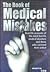 The Book Of Medical Mistakes: Real-Life Accounts of the Most Horrific Medical Disasters and Those Who Survived Their Ordeal