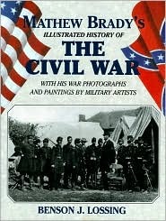 Matthew Brady's Illustrated History of The Civil War (Paperback)