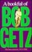 A Bookful of Bob Getz