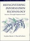 Reengineering Information Technology: Success Through Empowerment (Bcs Practitioner)