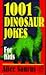1,001 Dinosaur Jokes for Kids
