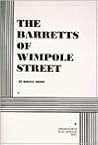 The Barretts of Wimpole Street (Acting Edition for Theater Productions) The Barretts of Wimpole Street (Acting Edition for Theater Productions)