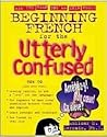 Beginning French for the Utterly Confused