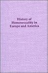 History of Homosexuality in Europe & America (Studies in Homosexuality)