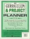 Curriculum & Project Planner: For Integrating Learning Styles, Thinking Skills & Authentic Instruction Curriculum & Project Planner: For Integrating Learning Styles, Thinking Skills & Authentic Instruction