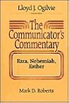 The Communicator's Commentary: Ezra, Nehemiah, Esther