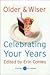 Older & Wiser: Celebrating Your Years