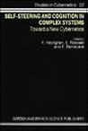 Self-Steering and Cognition in Complex Systems (Studies in Cybernetics)