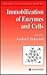 Immobilization of Enzymes and Cells by Gordon F. Bickerstaff