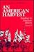 An American Harvest by Joseph R. Conlin