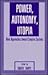 Power, Autonomy, Utopia: Ne...