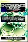 Hi-Tech Equipment Reliability: A Practical Guide for Engineers and the Engineering Manager