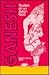 Ganesh: Studies of an Asian God