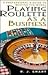 Playing Roulette As a Busin...