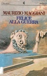 Felice alla guerra