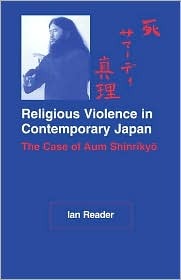 Religious Violence in Contemporary Japan: The Case of Aum Shinrikyo (Paperback)