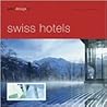 Best Designed Swiss Hotels (Best Designed (avedition))