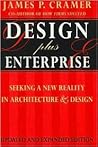Design Plus Enterprise: Seeking a New Reality in Architecture & Design