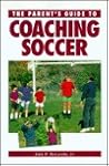 The  Parent's Guide to Coaching Soccer