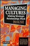Managing Cultures: Making Strategic Relationships Work Managing Cultures: Making Strategic Relationships Work